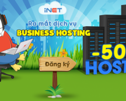 iNET ra mắt dịch vụ Business Hosting – Ưu đãi 50% giá dịch vụ